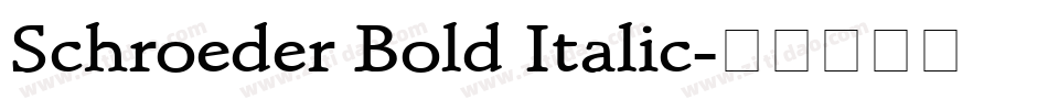 Schroeder Bold Italic字体转换